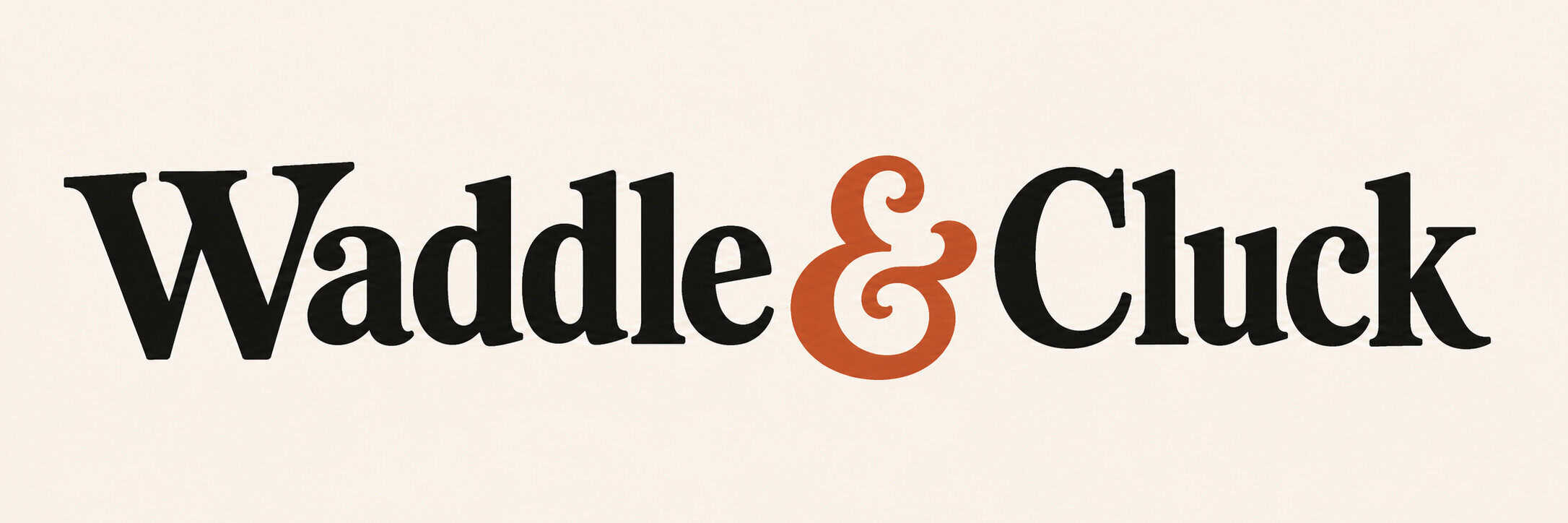 Waddle and Cluck